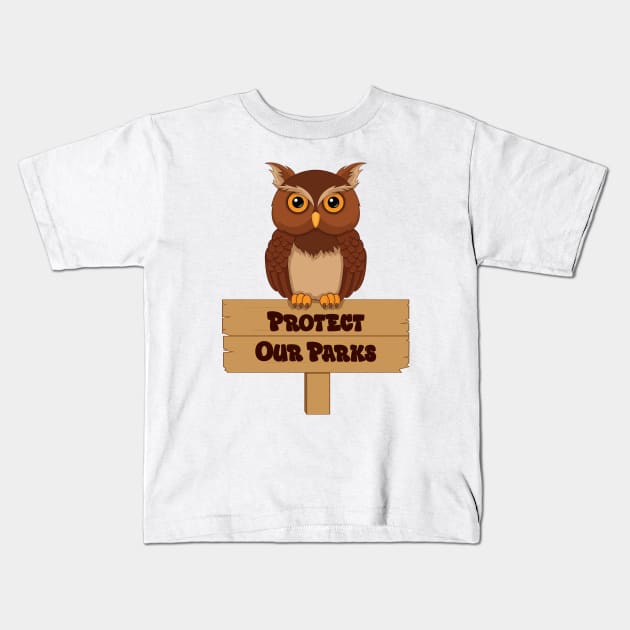 Protect Our Parks Kids T-Shirt by RockyDesigns